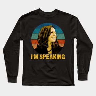 Kamala Harris I'm Speaking Long Sleeve T-Shirt